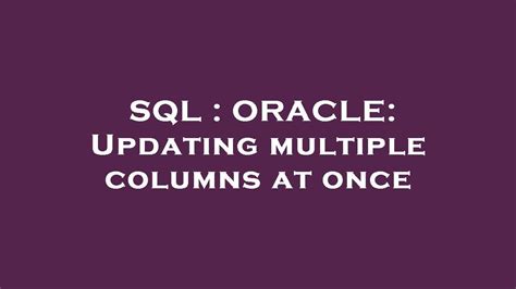 update multiple columns sql oracle.